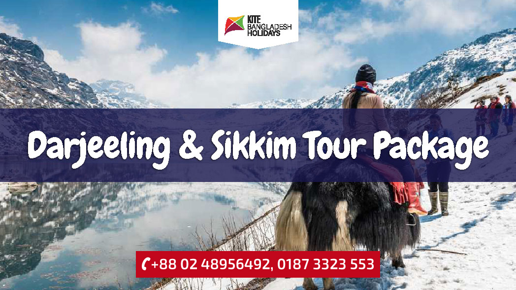 Darjeeling & Sikkim Tour Package from Bangladesh